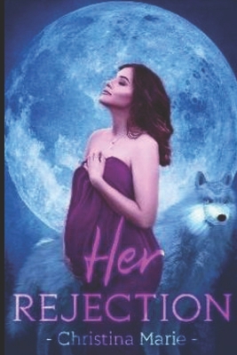 Her Rejection B09GJGFW9Q Book Cover