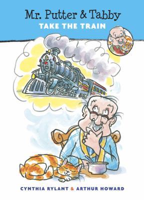 Mr. Putter & Tabby Take the Train, 8 0152017860 Book Cover