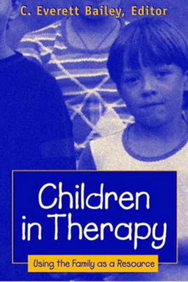 Children in Therapy: Using the Family As a Reso... 0393702898 Book Cover