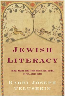 Jewish Literacy: The Most Important Things to K... 0688085067 Book Cover