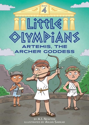 Little Olympians 4: Artemis, the Archer Goddess 1499811551 Book Cover