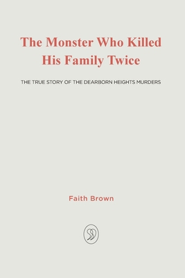 The Monster That Killed His Family Twice: The F... B0BF6T5JB6 Book Cover