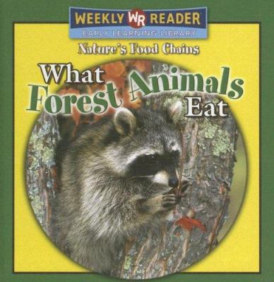 What Forest Animals Eat 0836868714 Book Cover