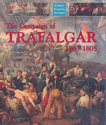 The Campaign of Trafalgar 1803-1805 B002DXMM12 Book Cover