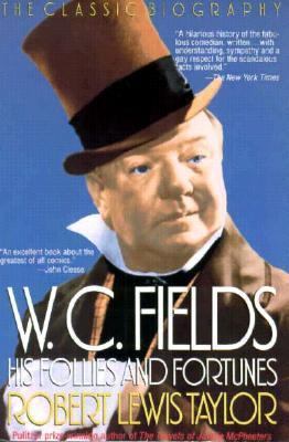 W.C. Fields: His Follies and Fortunes 0312034504 Book Cover