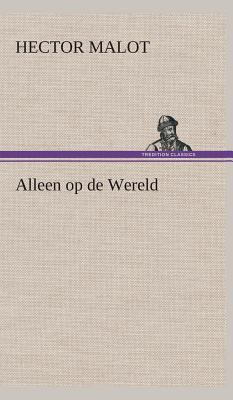 Alleen op de Wereld [Dutch] 3849542017 Book Cover