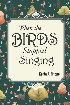 When the Birds Stopped Singing B0DK2JV3X1 Book Cover