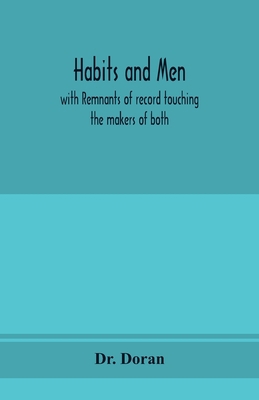 Habits and men: with remnants of record touchin... 9353974763 Book Cover