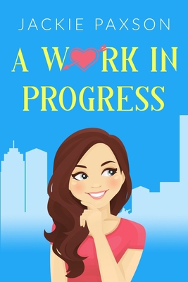 A Work In Progress B085RNKZWC Book Cover