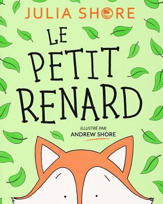 Le petit renard [French] 1532895836 Book Cover