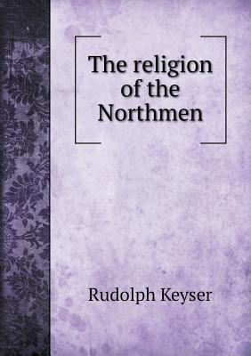 The religion of the Northmen 5518537670 Book Cover