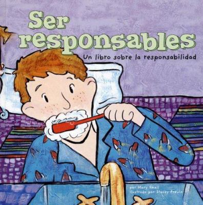 Ser Responsables: Un Libro Sobre La Responsabil... [Spanish] 1404838473 Book Cover