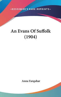 An Evans of Suffolk (1904) 1120254884 Book Cover