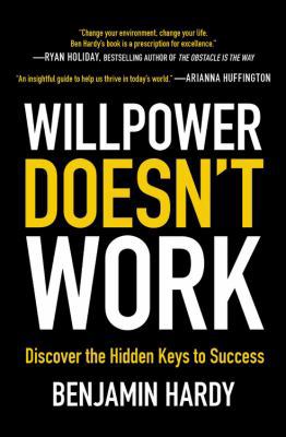 Willpower Doesn't Work: Discover the Hidden Key... 0316441333 Book Cover