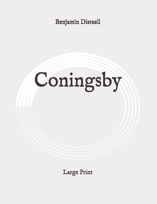 Coningsby: Large Print B089D392JW Book Cover