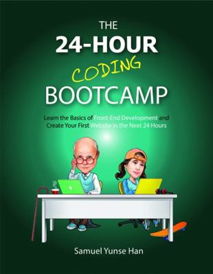 The 24-Hour Coding Bootcamp: Learn the Basics o... 1734575409 Book Cover