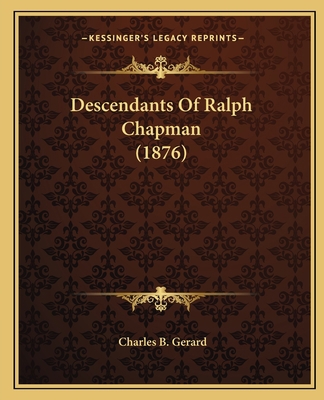 Descendants Of Ralph Chapman (1876) 1164619322 Book Cover