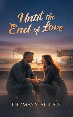 Until the End of Love B0H3D64J75 Book Cover