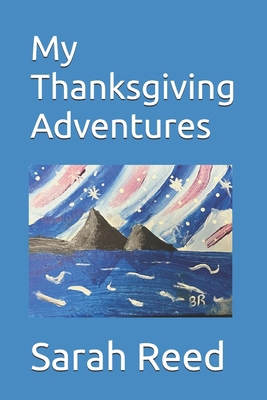 My Thanksgiving Adventures B0D2X2TC4W Book Cover