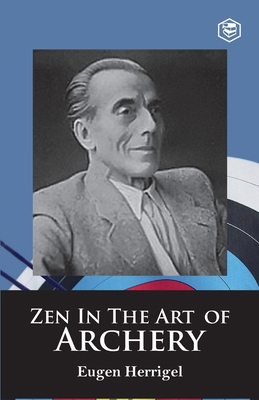 Zen in the Art of Archery 9391560822 Book Cover