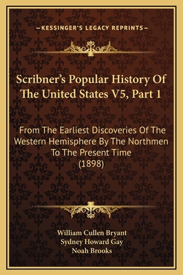 Scribner's Popular History Of The United States... 1169369227 Book Cover