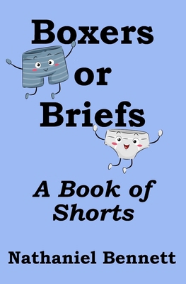 Boxers or Briefs: A Book of Shorts            Book Cover