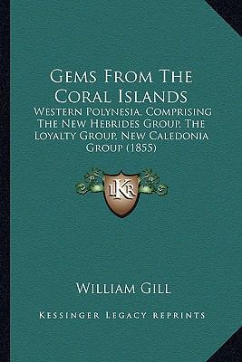 Gems From The Coral Islands: Western Polynesia,... 116465523X Book Cover