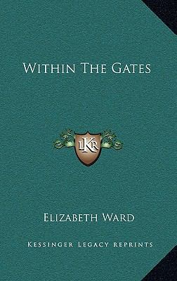 Within the Gates 1163215651 Book Cover