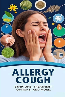 Allergy Cough - Symptoms, Treatment Options, an... B0DBTT48PB Book Cover