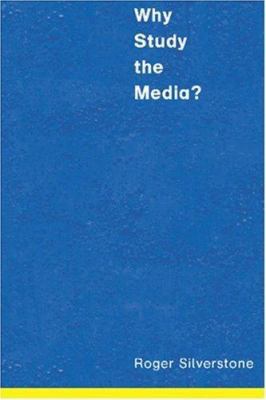 Why Study the Media? 0761964541 Book Cover