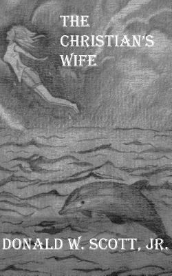 The Christian's Wife 1496150414 Book Cover