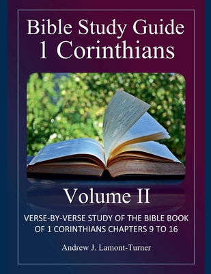 Bible Study Guide: 1 Corinthians Volume II B0D5KC33V2 Book Cover