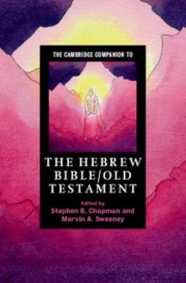 The Cambridge Companion to the Hebrew Bible/Old... 0521709652 Book Cover