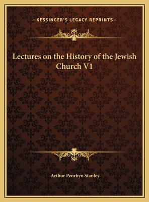 Lectures on the History of the Jewish Church V1 1169803520 Book Cover