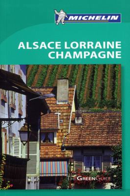 Michelin Green Guide Alsace Lorraine Champagne 1906261725 Book Cover