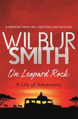 On Leopard Rock A Life Of Adventures 1785765353 Book Cover