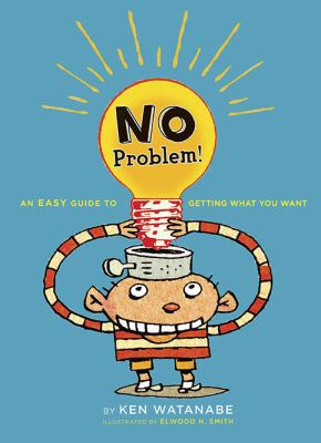 No Problem: An Easy Guide to Getting What You Want B005OL99Q6 Book Cover