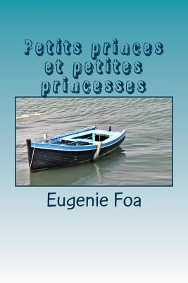 Petits princes et petites princesses [French] 1530280346 Book Cover