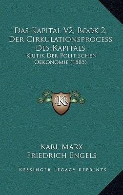 Das Kapital V2, Book 2, Der Cirkulationsprocess... [German] 116797249X Book Cover