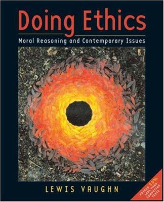 Doing Ethics: Moral Reasoning And Comtemporary ... 0393927105 Book Cover