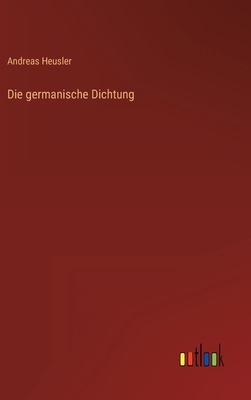 Die germanische Dichtung [German] 3368615459 Book Cover