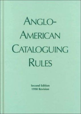 Anglo American Cataloguing Rules 0888022840 Book Cover