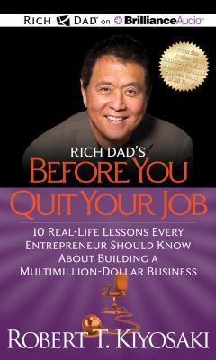 Rich Dad's Before You Quit Your Job: 10 Real-Li... 1469202034 Book Cover