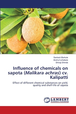Influence of chemicals on sapota (Malikara achr... 6208426995 Book Cover