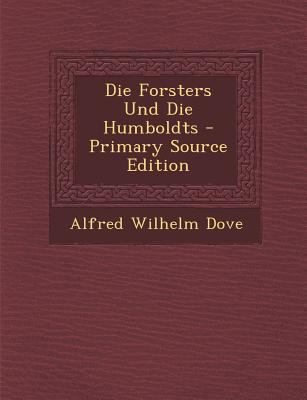 Die Forsters Und Die Humboldts - Primary Source... [German] 1293114987 Book Cover