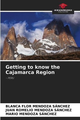 Getting to know the Cajamarca Region 6130162715 Book Cover