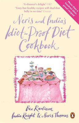 Neris and Indias Idiot-proof Diet Cookbook 0141034866 Book Cover