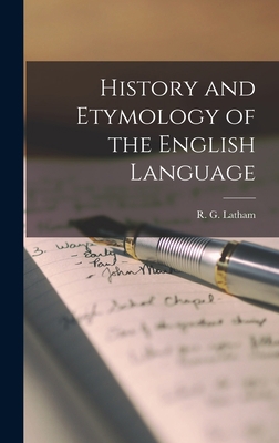 History and Etymology of the English Language 101585625X Book Cover