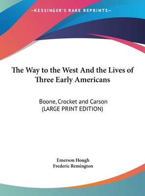 The Way to the West and the Lives of Three Earl... [Large Print] 1169878393 Book Cover