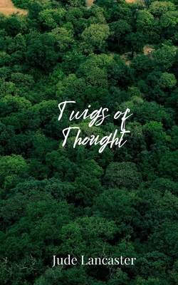 Twigs of Thought 1805675176 Book Cover